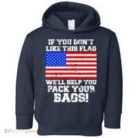 If You Don't Like this Flag Pack Your Bags USA Toddler Hoodie thumb 0