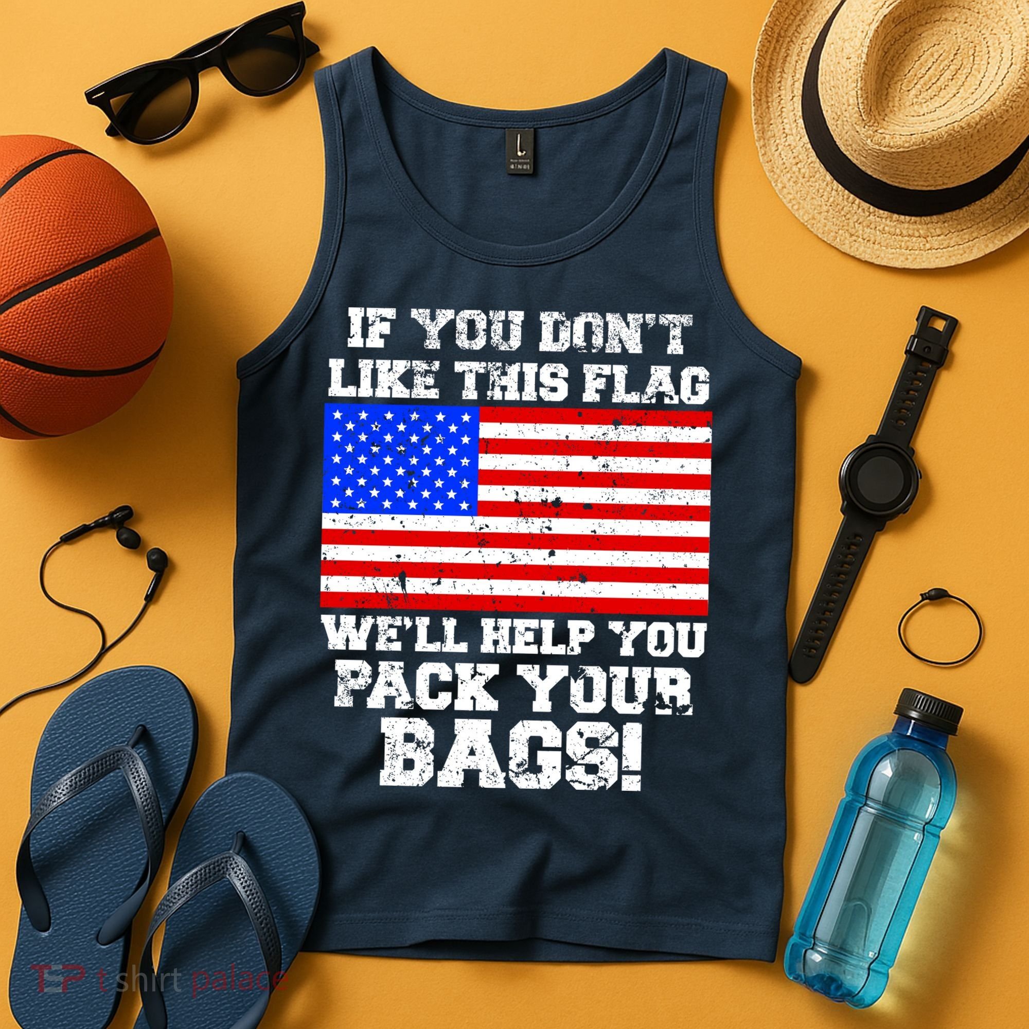 If You Don't Like this Flag Pack Your Bags USA Tank Top