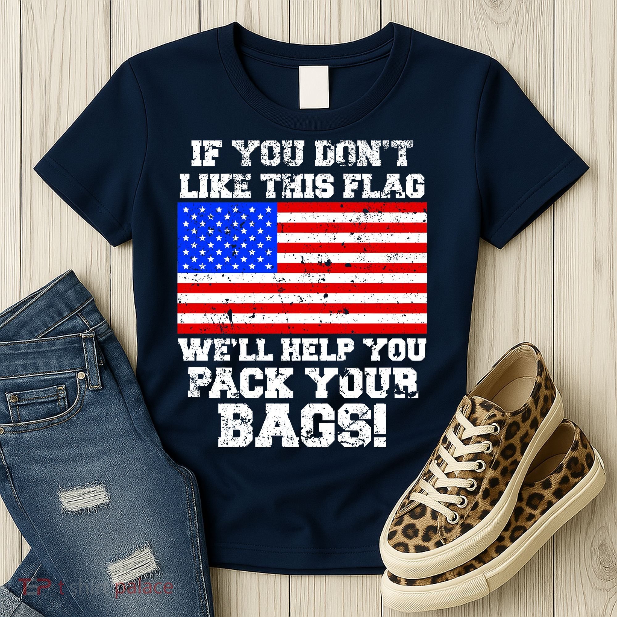 If You Don't Like this Flag Pack Your Bags USA Women's T-Shirt
