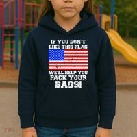 If You Don't Like this Flag Pack Your Bags USA Kids Hoodie thumb 3
