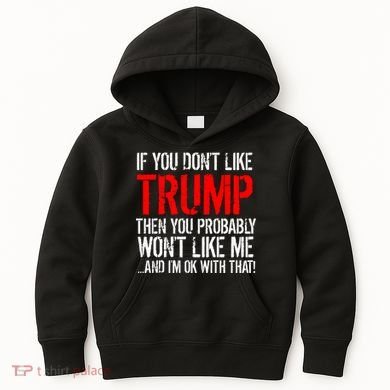 If you don't like Trump Funny Kids Hoodie