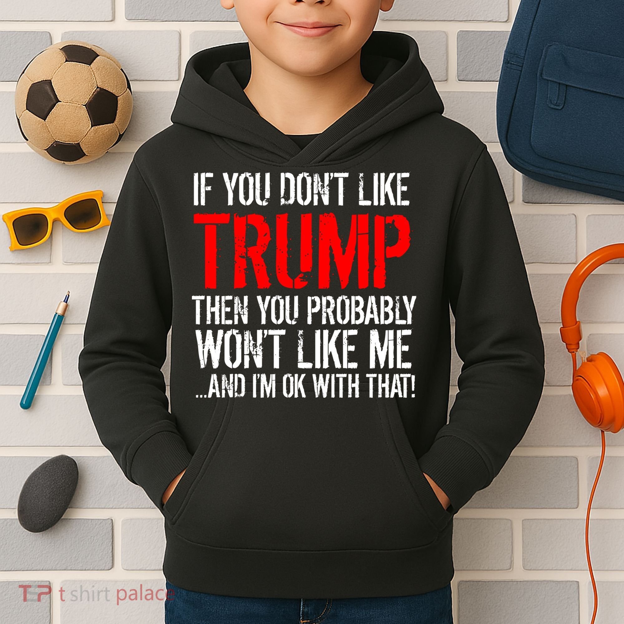 If you don't like Trump Funny Kids Hoodie