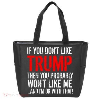 If you don't like Trump Funny Tote Bag