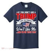 If You Don't Like Trump Then You Probably Won't Like Me Kids T-Shirt thumb 0
