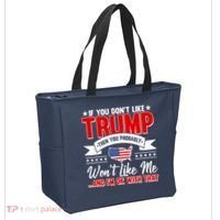 If You Don't Like Trump Then You Probably Won't Like Me Tote Bag thumb 2