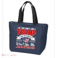 If You Don't Like Trump Then You Probably Won't Like Me Tote Bag thumb 3