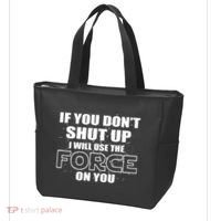 If You Don't Shut Up I Will Use The Force On You Tote Bag thumb 3