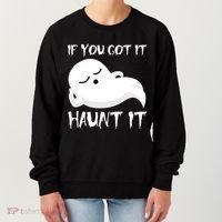 If You Got It Haunt It Women's Sweatshirt thumb 0
