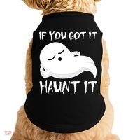 If You Got It Haunt It Doggie Tank thumb 0