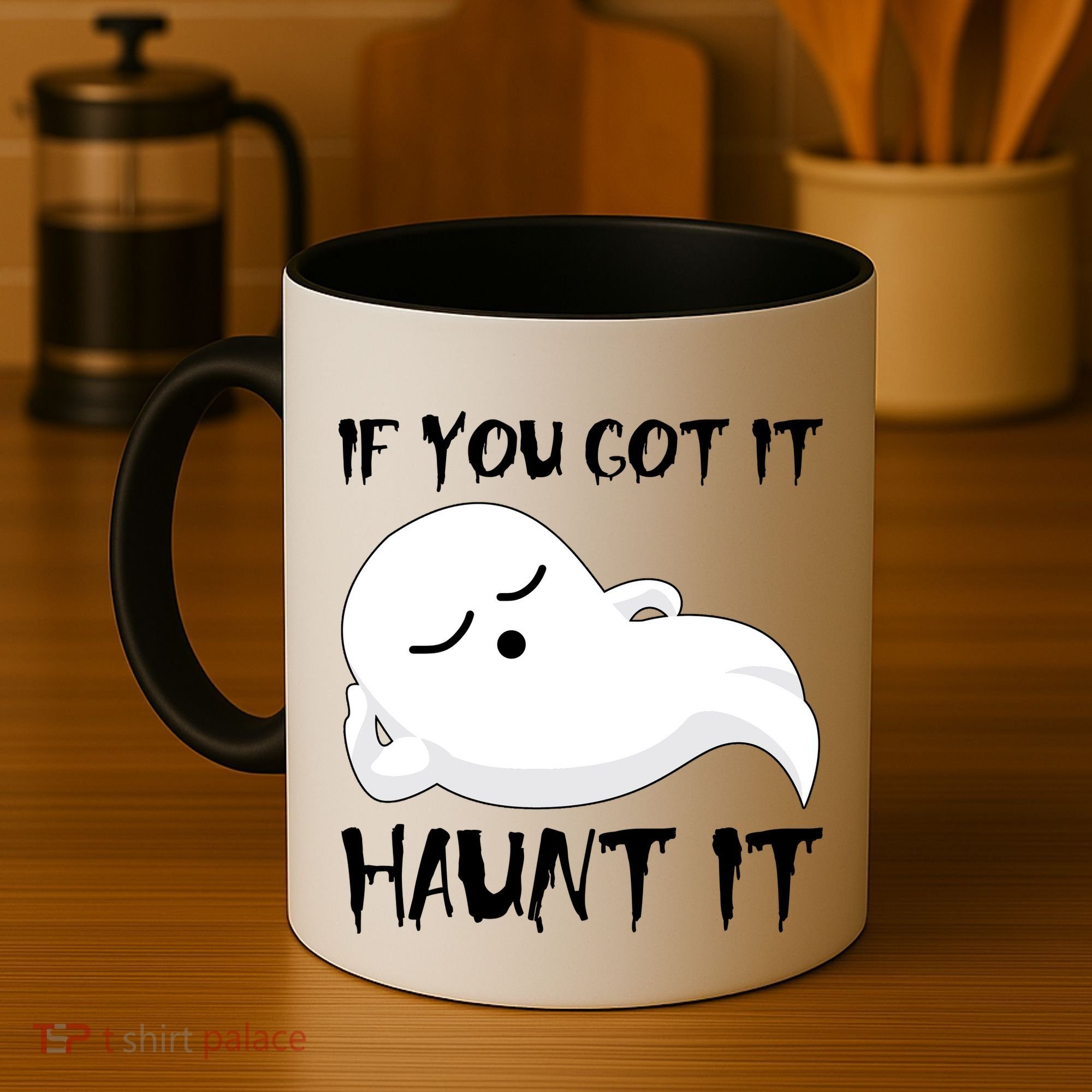 If You Got It Haunt It Coffee Mug