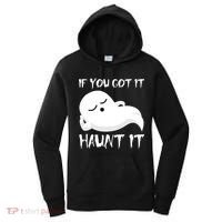 If You Got It Haunt It Women's Hoodie thumb 0