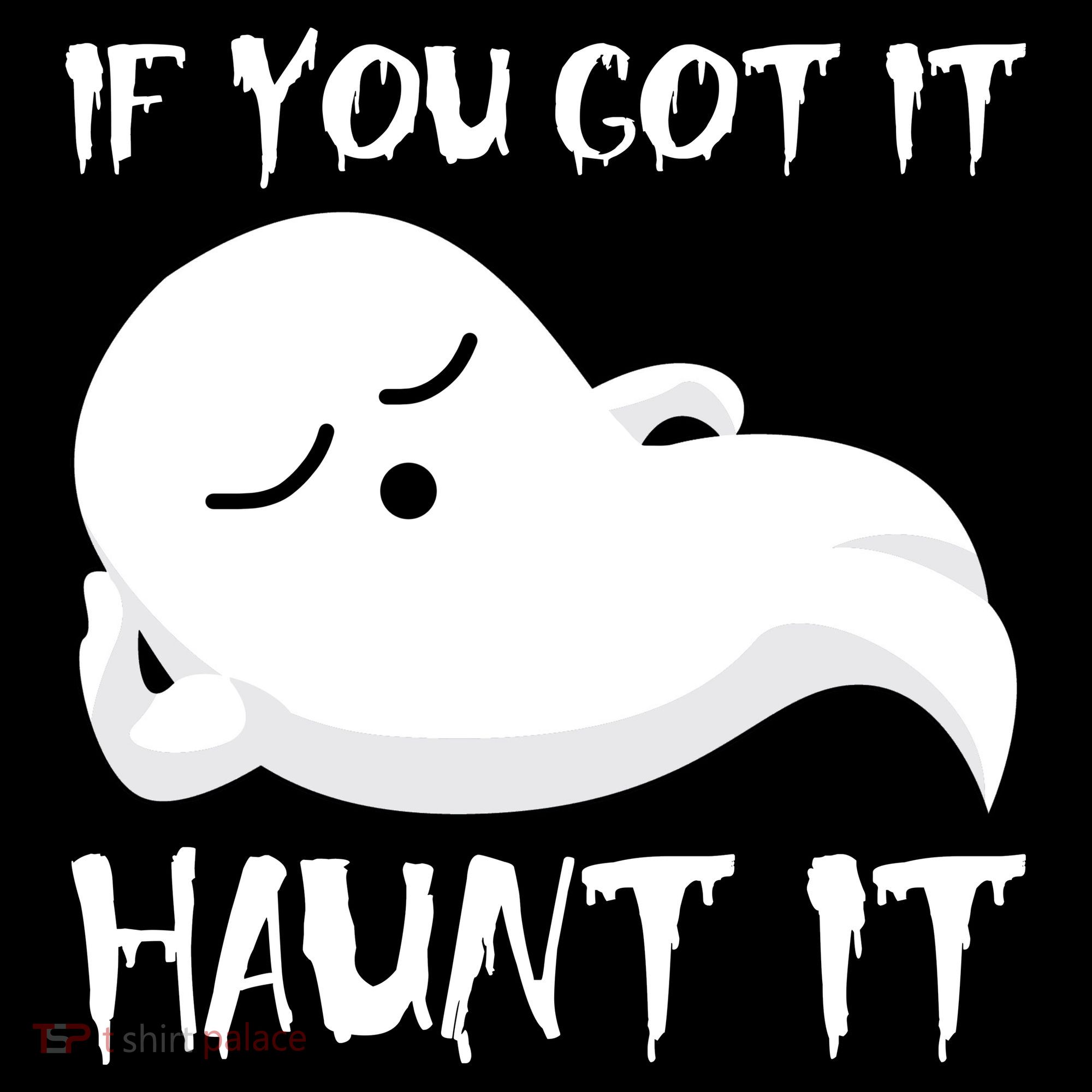 If You Got It Haunt It Women's Hoodie