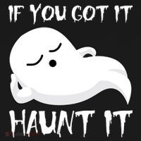 If You Got It Haunt It Mousepad thumb 1