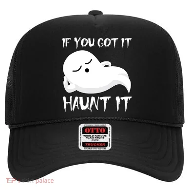 If You Got It Haunt It Hat