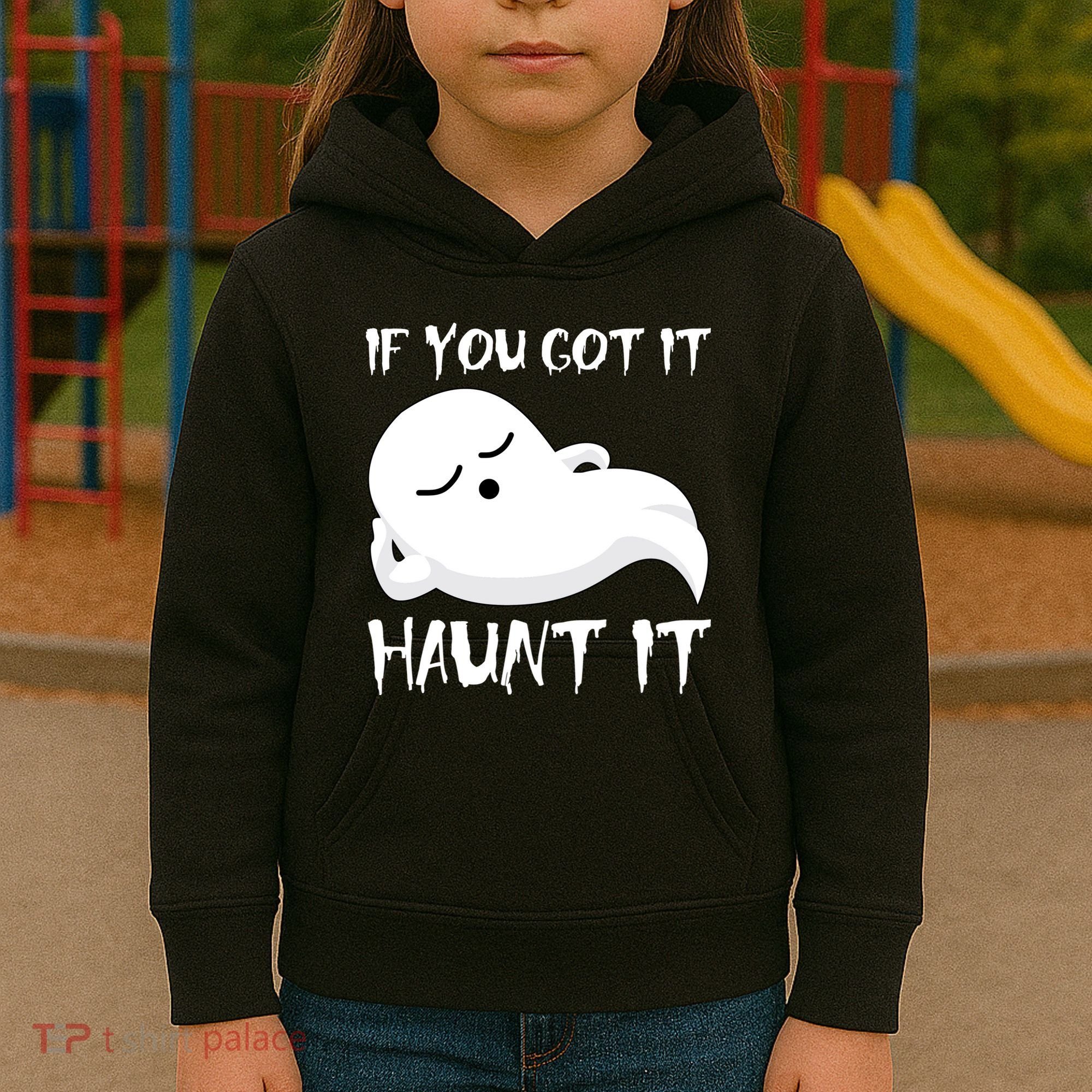 If You Got It Haunt It Kids Hoodie
