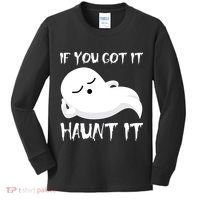 If You Got It Haunt It Kids Long Sleeve Shirt thumb 0