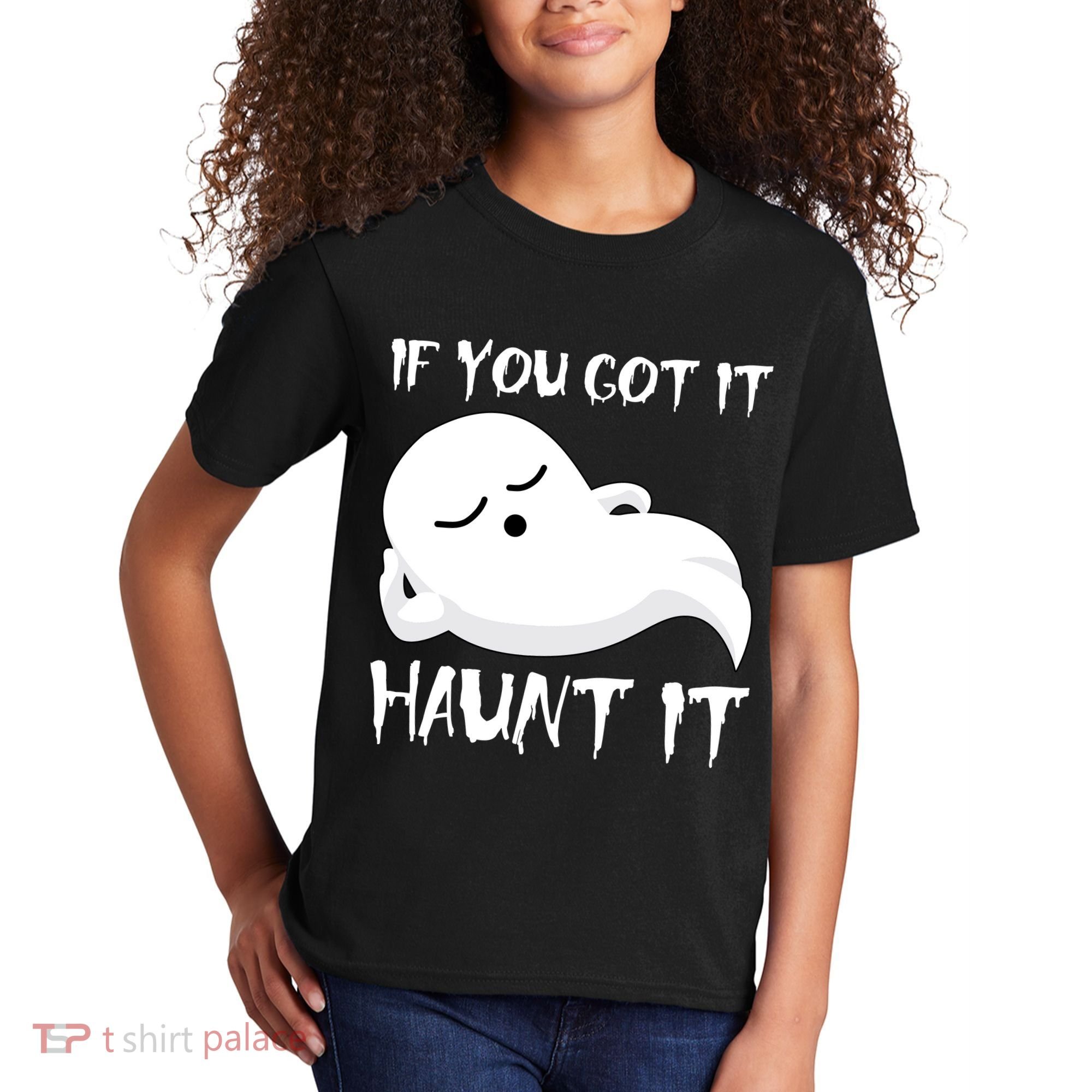 If You Got It Haunt It Kids T-Shirt