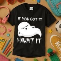 If You Got It Haunt It Kids T-Shirt thumb 3