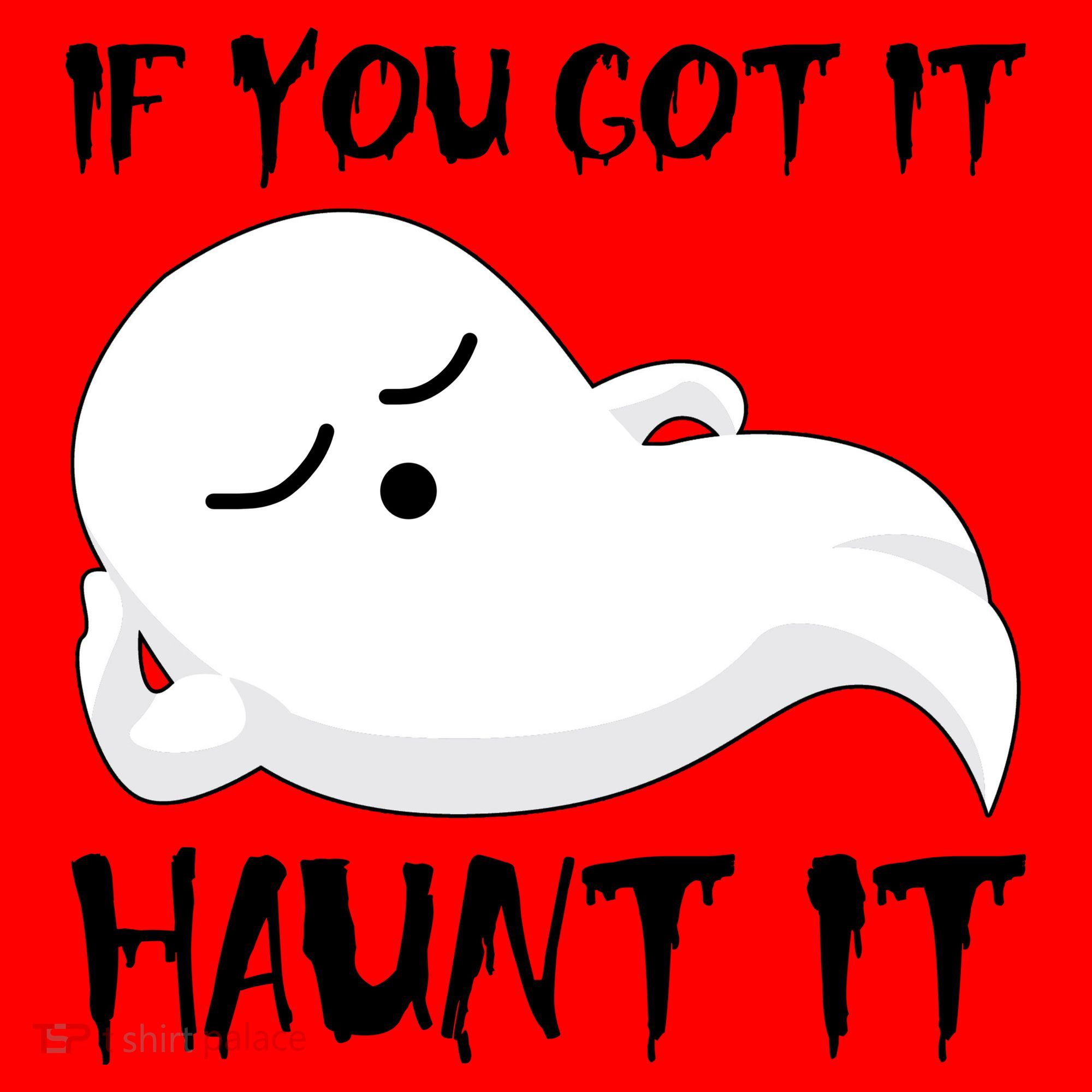 If You Got It Haunt It Santa Hat