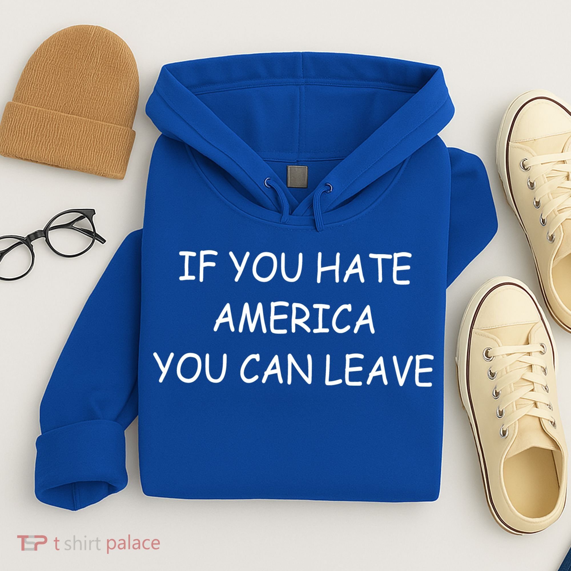 If You Hate American You Can Leave Hoodie