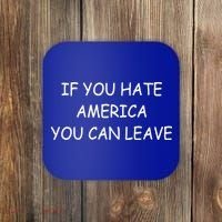 If You Hate American You Can Leave Coaster thumb 0