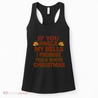 If You Jingle My Bells I Promise You A White Christmas Women's Tank Top thumb 0