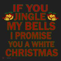 If You Jingle My Bells I Promise You A White Christmas Hat thumb 2