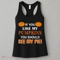 If You Like My Pumpkins You Should See My Pie Women's Tank Top thumb 3