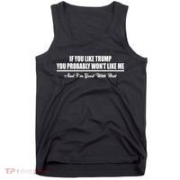 If You Like Trump You Won't Like Me Tank Top thumb 0