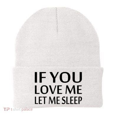 If You Love Me Let Me Sleep Beanie