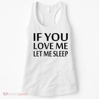 If You Love Me Let Me Sleep Women's Tank Top thumb 0