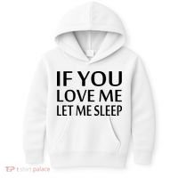 If You Love Me Let Me Sleep Kids Hoodie thumb 0