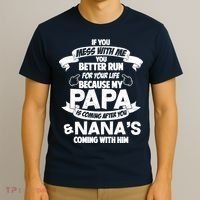 If You Mess With Papa You Better Run For Your Life T-Shirt thumb 3