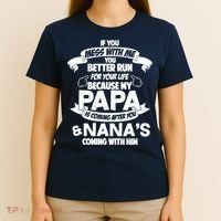 If You Mess With Papa You Better Run For Your Life T-Shirt thumb 4
