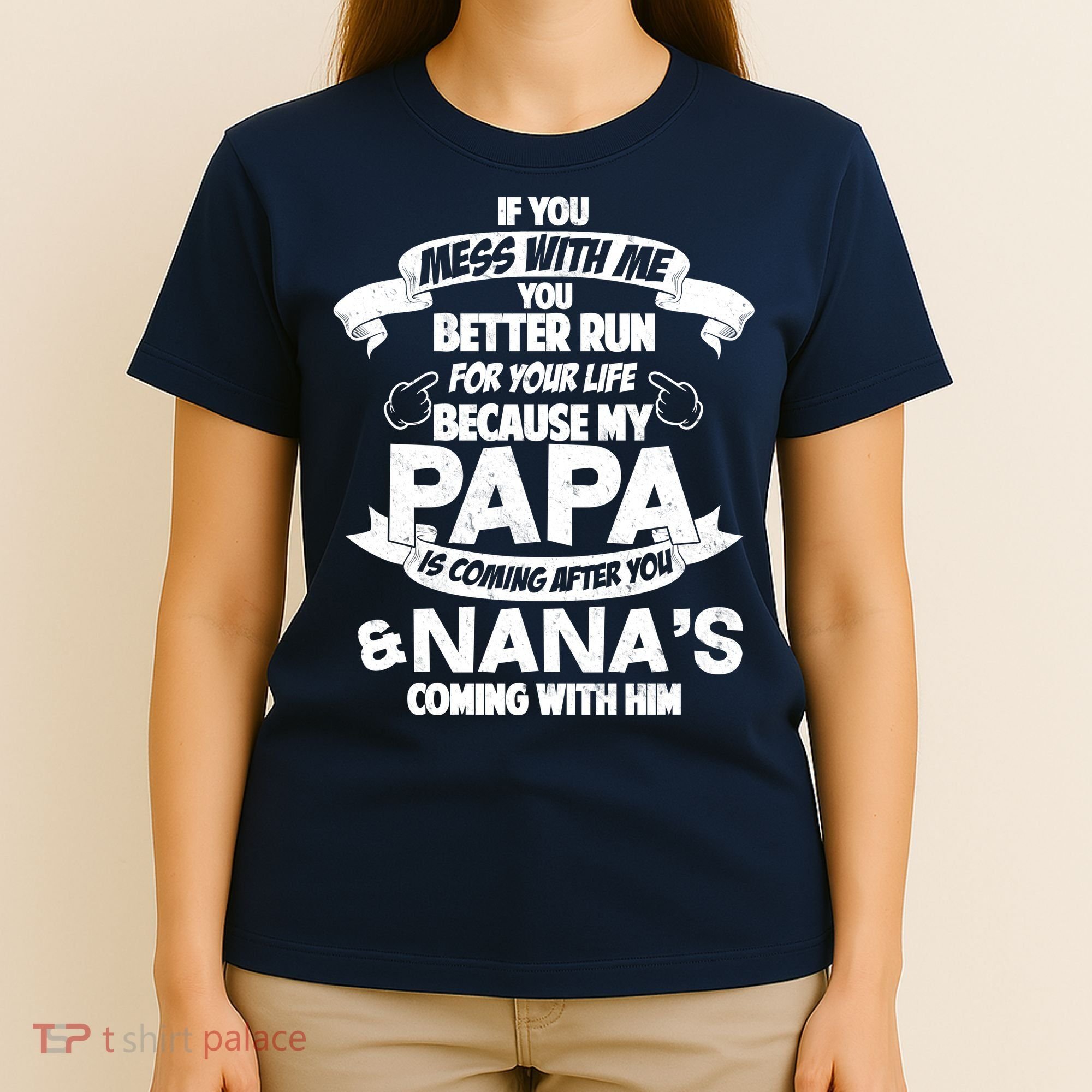 If You Mess With Papa You Better Run For Your Life T-Shirt
