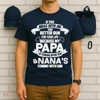 If You Mess With Papa You Better Run For Your Life T-Shirt thumb 6