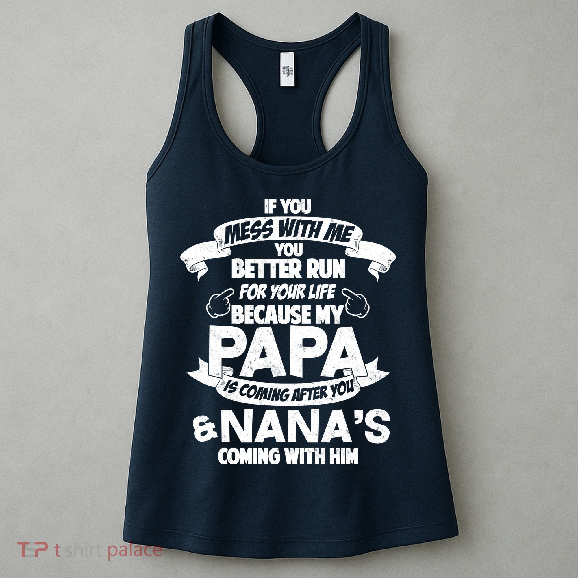 If You Mess With Papa You Better Run For Your Life Women's Tank Top