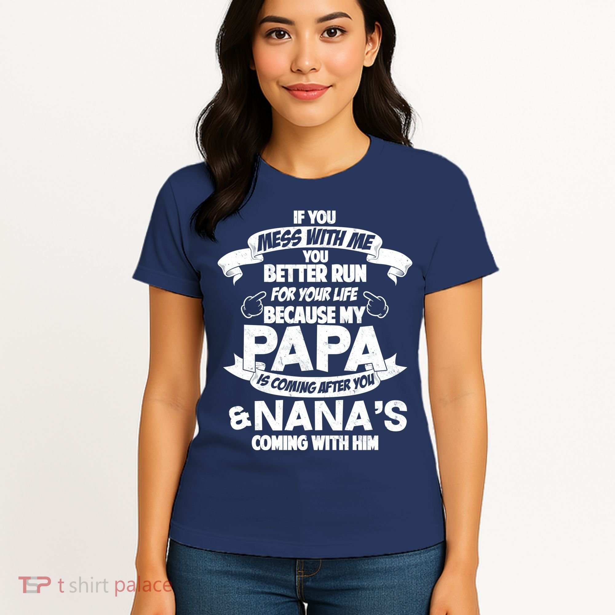 If You Mess With Papa You Better Run For Your Life Women's T-Shirt
