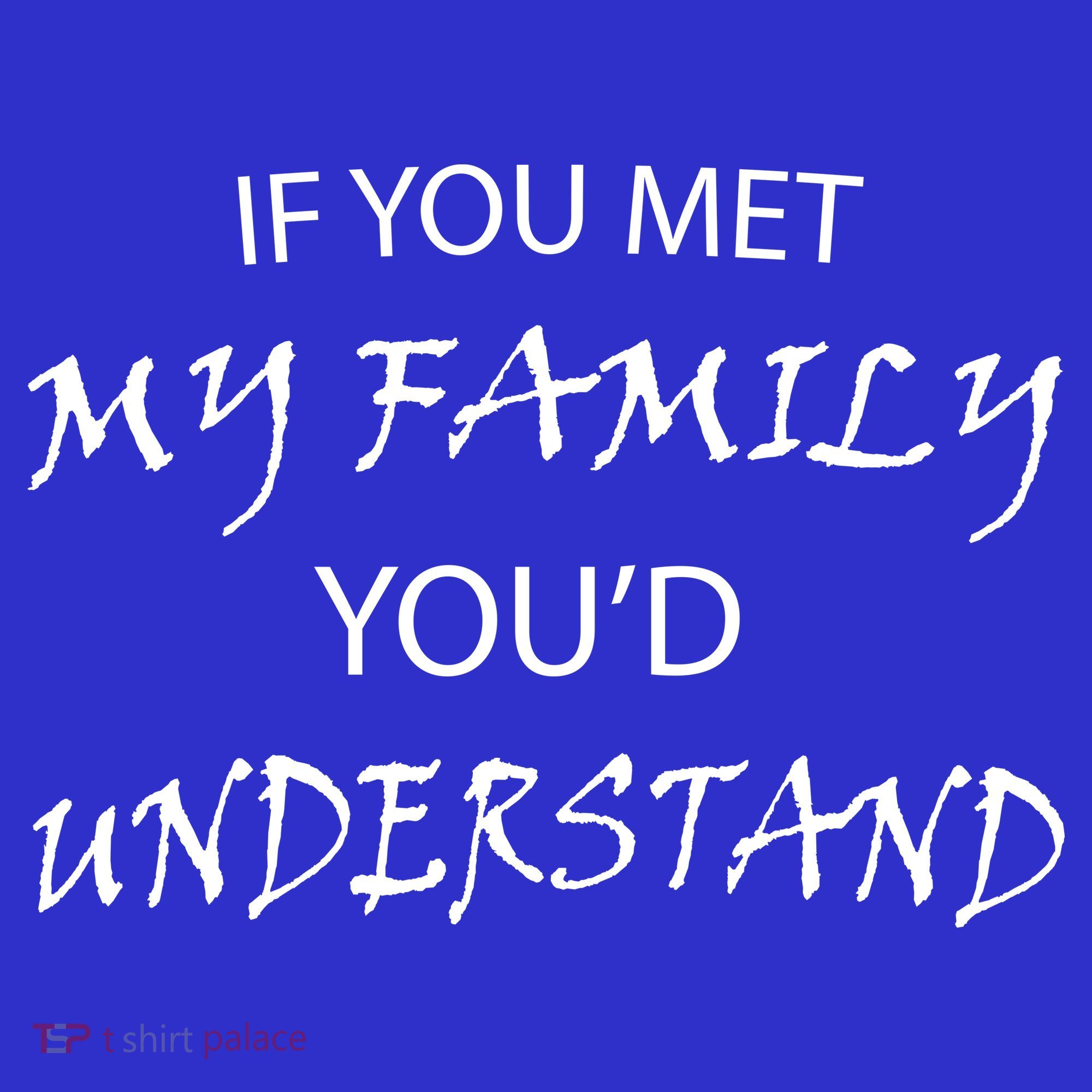 If You Met My Family You'd Understand Women's Tank Top