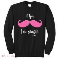 If You Moustache I'm Single Valentine's Day Sweatshirt thumb 0