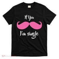 If You Moustache I'm Single Valentine's Day T-Shirt thumb 0