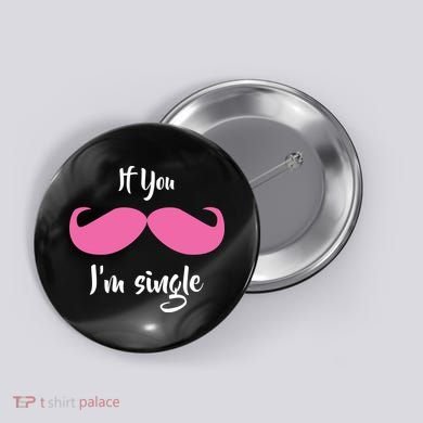 If You Moustache I'm Single Valentine's Day Button