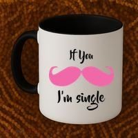 If You Moustache I'm Single Valentine's Day Coffee Mug thumb 2