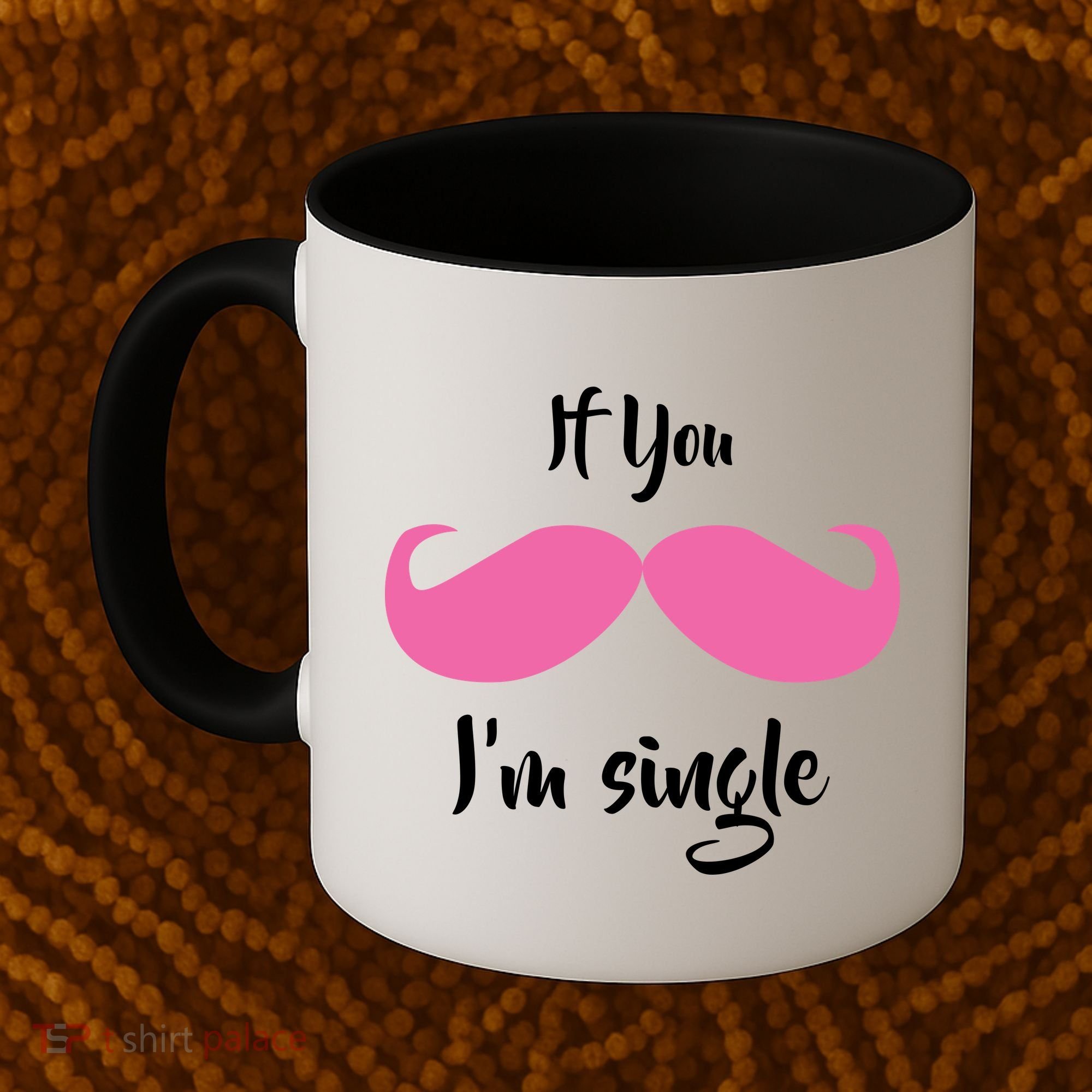 If You Moustache I'm Single Valentine's Day Coffee Mug