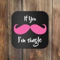 If You Moustache I'm Single Valentine's Day Coaster thumb 0
