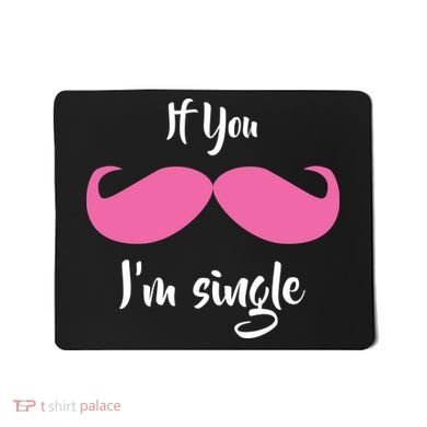 If You Moustache I'm Single Valentine's Day Mousepad