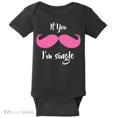 If You Moustache I'm Single Valentine's Day Baby Bodysuit