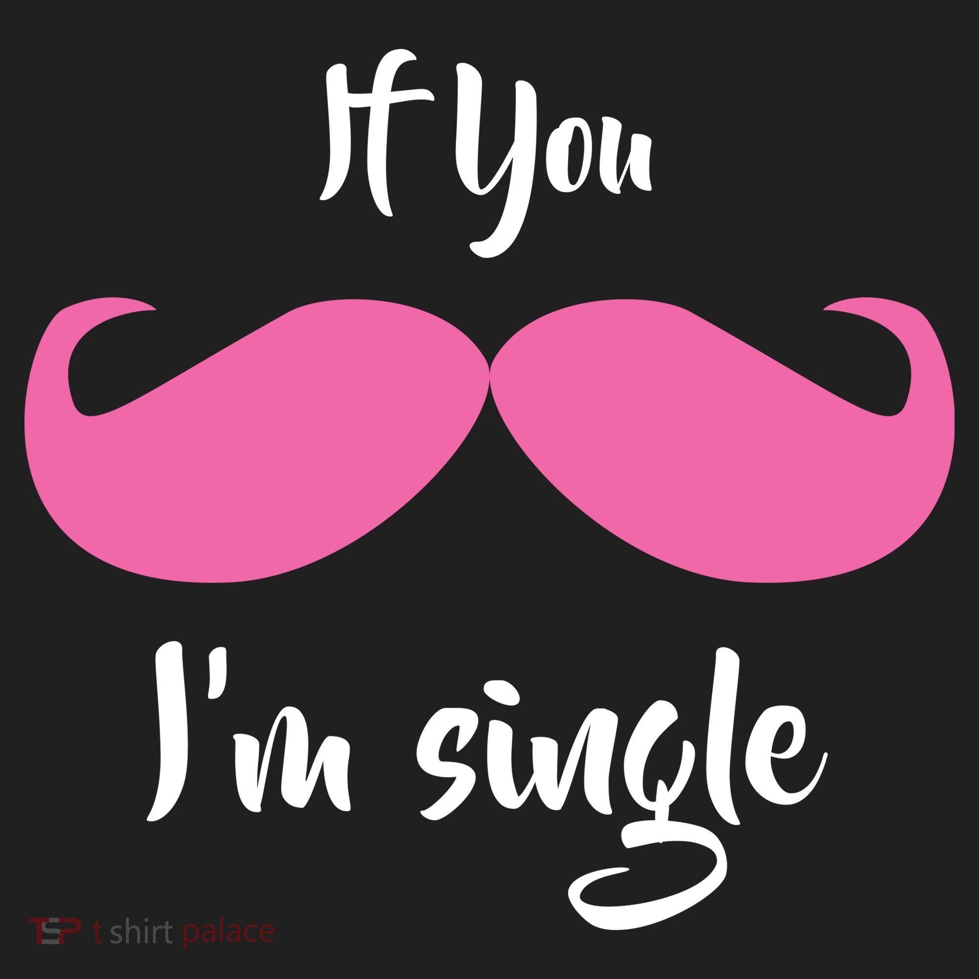 If You Moustache I'm Single Valentine's Day Hat