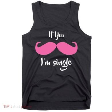 If You Moustache I'm Single Valentine's Day Tank Top