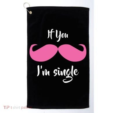 If You Moustache I'm Single Valentine's Day Golf Towel
